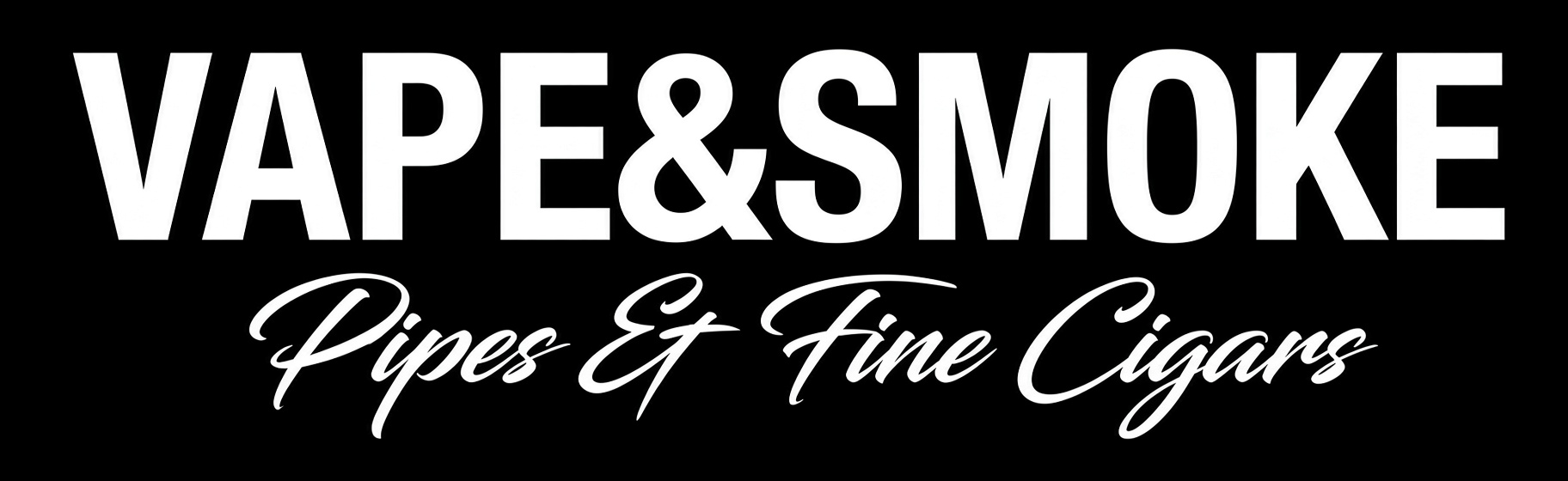 Vape and smoke, pipes and fine cigars